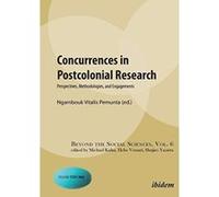 Concurrences in Postcolonial Research. Perspectives, Methodologies, and Engagements (Beyond the Social Sciences) - [Version Originale] Inconnu (Auteur)