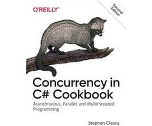 Concurrency in C Cookbook by Stephen Cleary Stephen Cleary (Auteur)