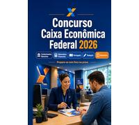 Concurso Caixa Econômica Federal 2026: Preparação Caixa: conhecimentos bancários, matemática financeira, português, informática, atendimento, ética, redação e simulados