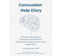 Concussion Help Diary: A step-by-step guide to help you navigate how to find help for your concussion symptoms and prompt diaries to keep record of your experience.