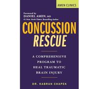 Concussion Rescue: A Comprehensive Program to Heal Traumatic Brain Injury