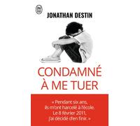 Condamné à me tuer - Jonathan Destin - J'ai Lu - Poche - Essai