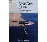 Condamné À Mer - Rêveries Marines Autour Des Origines