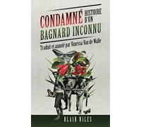 Condamné: Histoire d'un bagnard inconnu