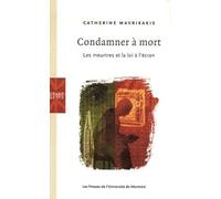 Condamner à mort: Les meurtres et la loi à l'écran