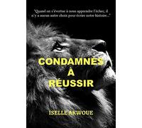 Condamnés à réussir