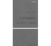 Condamnes au Xviiie Siècle - Arlette Farge - Le Bord De L'eau Eds - broché - Essai