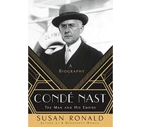 Condé Nast: The Man and His Empire