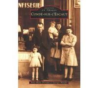 Anne-Marie Dervaux, Georges Blondel – Condé-sur-l'Escaut – Monographie – Broché