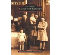 Condé-sur-l'Escaut - Anne-Marie Dervaux - Nouvelles Editions Sutton - broché - Monographie