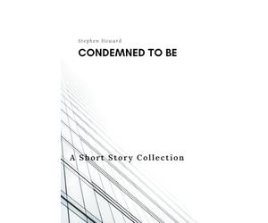 Condemned To Be