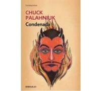 Condenada: La Vida Es Corta, La Muerte Eterna - Chuck Palahniuk Chuck Palahniuk (Auteur)