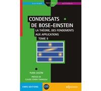Condensats de Bose-Einstein - Tome 2 Yvan Castin (Auteur)