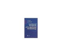 Condensed Handbook Of Occupational Dermatology