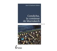 Condicha, la comtesse de Marrakech - Bouih El Barhoumi Elidrissi - Publibook - broché - Roman