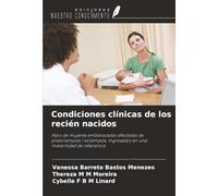 Condiciones clínicas de los recién nacidos: Hijos de mujeres embarazadas afectadas de preeclampsia / eclampsia, ingresados en una maternidad de referencia