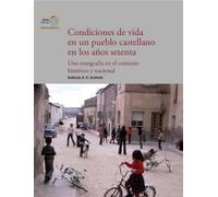 Condiciones de vida en un pueblo castellano en los años setenta: Una etnografía en el contexto histórico y nacional
