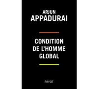 Arjun Appadurai – Condition de l'homme global – traduit par Françoise Bouillot – Broché