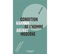 Condition de l'homme moderne Nouvelle Hannah Arendt (Auteur)