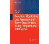 Condition Monitoring And Assessment Of Power Transformers Using Computational Intelligence
