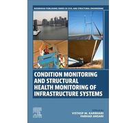 Condition Monitoring and Structural Health Monitoring of Infrastructure Systems