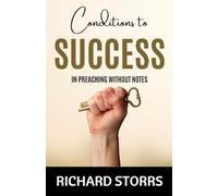 Condition of Success in Preaching Without Notes Three Lectures