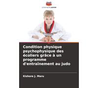 Condition physique psychophysique des écoliers grâce à un programme d'entraînement au judo