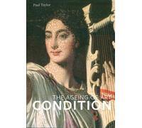 Condition : the ageing of art