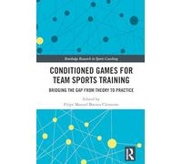 Conditioned Games for Team Sports Training: Bridging the Gap from Theory to Practice