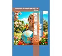 CONDITIONOLOGY: Understanding the Conditions of All Being in the Universe