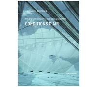 Conditions d'air: Politique des architectures par l'ambiance