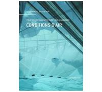 Conditions d'air: Politique des architectures par l'ambiance