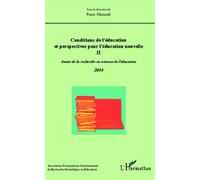 Conditions de l'éducation et perspectives pour l'éducation nouvelle II Année de la recherche en sciences de l'éducation - Franc Morandi - L'harmattan - broché - Etude
