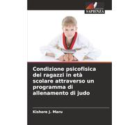 Condizione psicofisica dei ragazzi in età scolare attraverso un programma di allenamento di judo