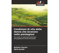 Condizioni di vita delle donne che lavorano nelle piantagioni: Uno studio con particolare riferimento all'Ayyappancovil Grama Panchayath