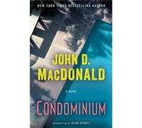 Condominium A Novel by John D Macdonald & Introduction by Dean Koontz John D Macdonald Introduction by Dean Koontz (Auteur)