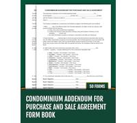 Condominium Association Addendum for a Purchase Agreement Form Book: 50 Forms for Buyers, Sellers & Agents | 8.5 x 11 inches.