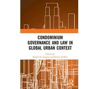 Condominium Governance And Law In Global Urban Context