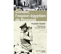 Condor, l'espion égyptien de Rommel - Hussein Gaafar - Nouveau Monde Eds - Poche - Essai