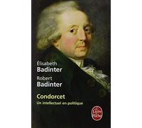 Condorcet. 1743-1794 de Badinter. Elisabeth (1990) Poche