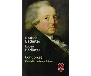 Condorcet. 1743-1794 de Badinter. Elisabeth (1990) Poche