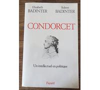 Condorcet: Un intellectuel en politique (1743-1794)
