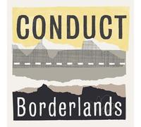 Conduct - Borderlands [Import]