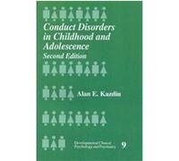 Conduct Disorders in Childhood and Adolescence, Developmental Clinical Psychology and Psychiatry Alan E. Kazdin (Auteur)