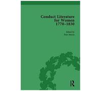 Conduct Literature For Women, Part Iv, 1770-1830 Vol 6: Volume 6