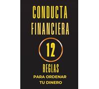 Conducta Financiera: Hábitos para el Triunfo Financiero, La Puerta de Entrada, ¡Hacia la Salida!