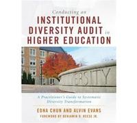 Conducting an Institutional Diversity Audit in Higher Education by Alvin Evans Alvin Evans (Auteur)
