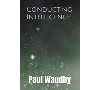 Conducting Intelligence: Felicity, the Conductor Model: Building With AI in a Regulated Environment