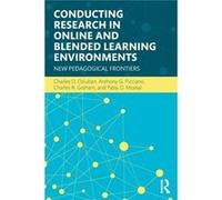 Conducting Research In Online And Blended Learning Environments: New Pedagogical Frontiers (Paperback) Charles D Dziuban, Anthony G Picciano, Charles R Graham, Patsy D Moskal (Auteur)