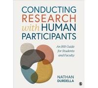 Conducting Research with Human Participants by Durdella & Nathan Richard California State University & Northridge & USA Durdella Nathan Richard California State University Northridge USA (Auteur)